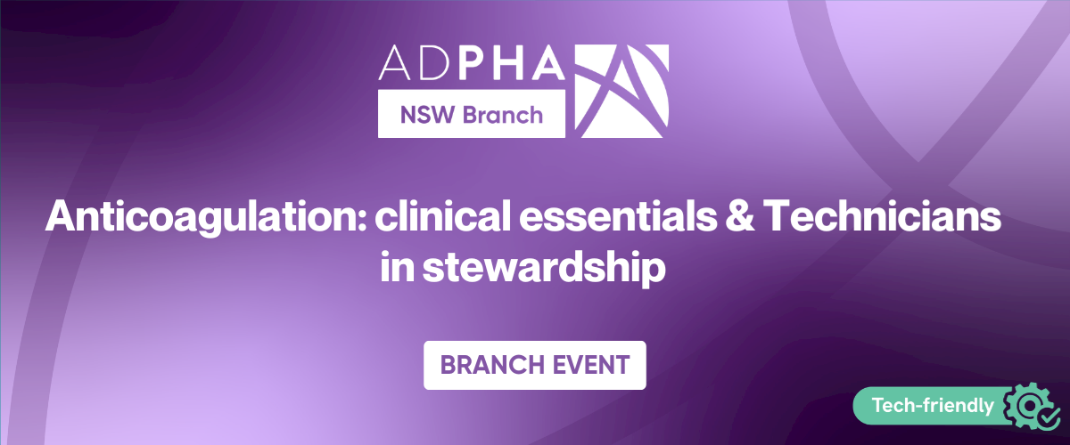 NSW Branch | Anticoagulation: clinical essentials & Technicians in stewardship